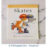 Skates Mick Inkpen - PreHugged Children's Book