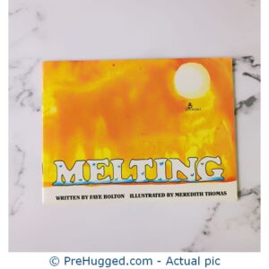 Melting By Faye Bolton - PreHugged Children's Book