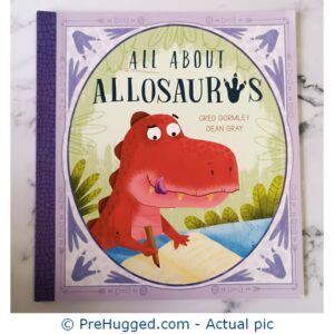 All About Allosaurus: A Funny Prehistoric Tale About Friendship And Inclusion - PreHugged Children's Book