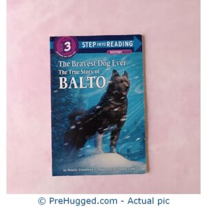 The Bravest Dog Ever: The True Story of Balto - Level 3 Step into Reading - PreHugged Children's Book