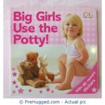 Big Girls Use the Potty! - PreHugged Children's Book