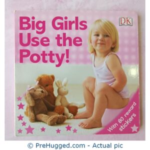 Big Girls Use the Potty! - PreHugged Children's Book