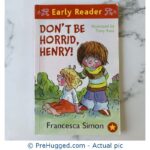 Early Reader Don't Be Horrid, Henry! - PreHugged Children's Book
