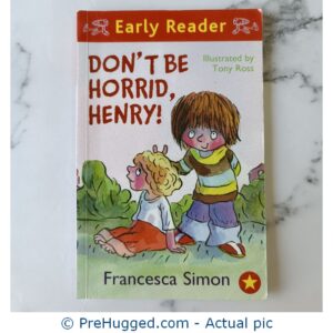 Early Reader Don't Be Horrid, Henry! - PreHugged Children's Book
