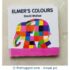 Elmer's Colours (Elmer Picture Books)