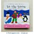 Hide and Seek: In the Snow: A Pull-the-Tab and Lift-the-Flap Book