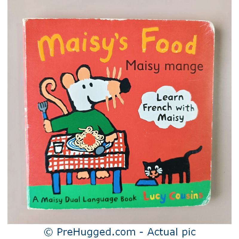 Maisy’s Food Maisy Mange (French and English)