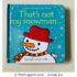 That's Not My Snowman (Usborne Touchy-Feely Books)