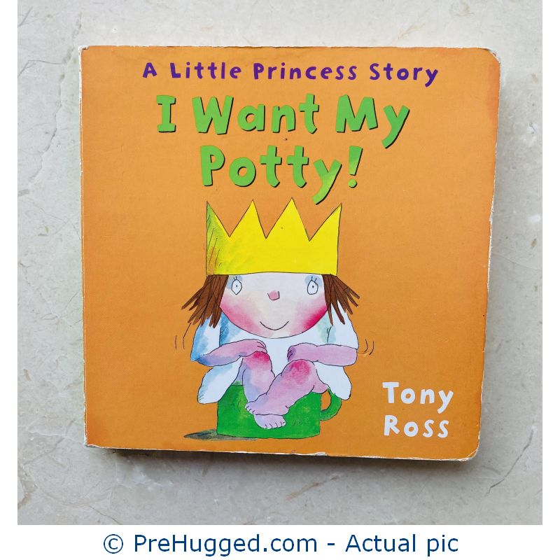 I Want My Potty! (Little Princess) Board Book