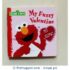 My Fuzzy Valentine (Sesame Street) Board book ? Touch and Feel
