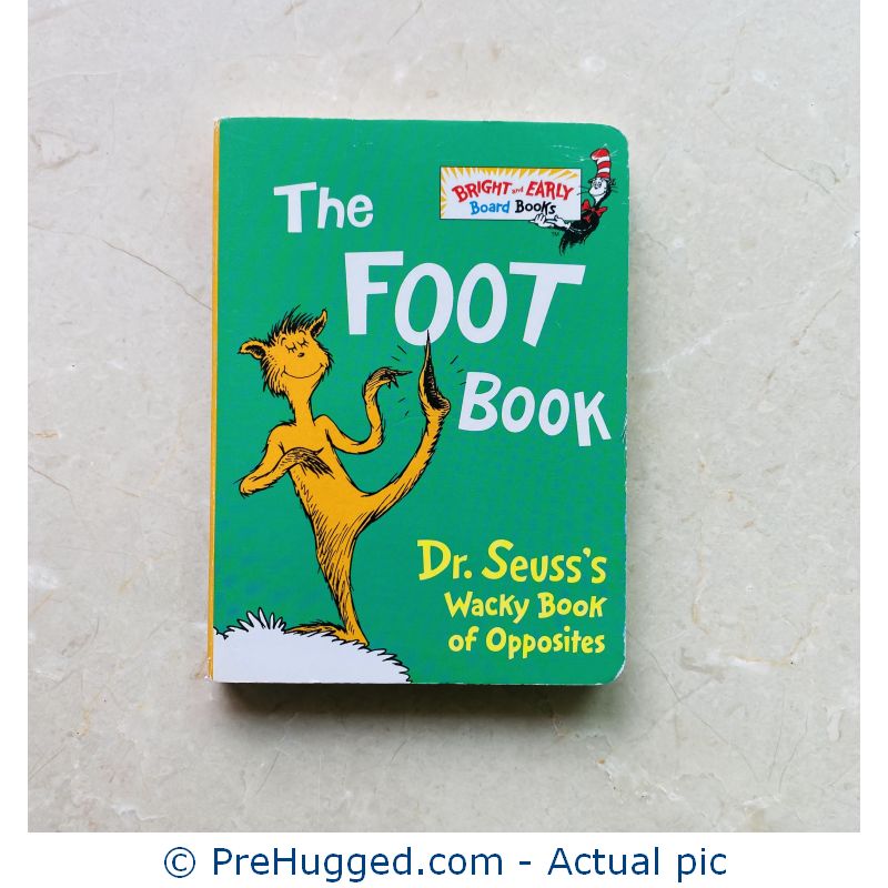 The Foot Book: Dr. Seuss’s Wacky Book of Opposites