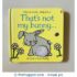 That's Not My Bunny (Usborne Touchy Feely) Board book