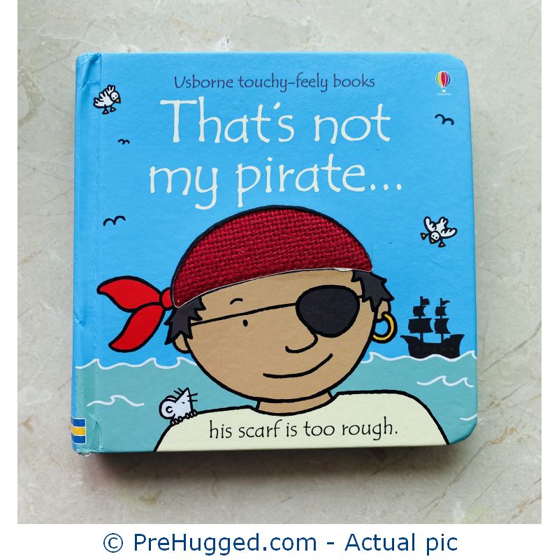 That’s Not My Pirate (Usborne Touchy Feely) Board book