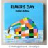 Elmer'S Day by David Mckee