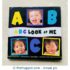 A B C Look At Me Hardcover