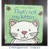 That's Not My Kitten (Usborne Touchy Feely) Board book