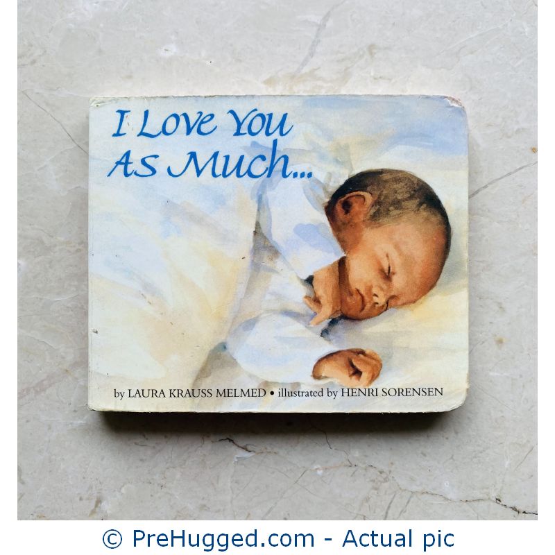 I Love You As Much… Board Book by Laura Krauss Melmed
