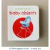 My First Book of - Baby Objects