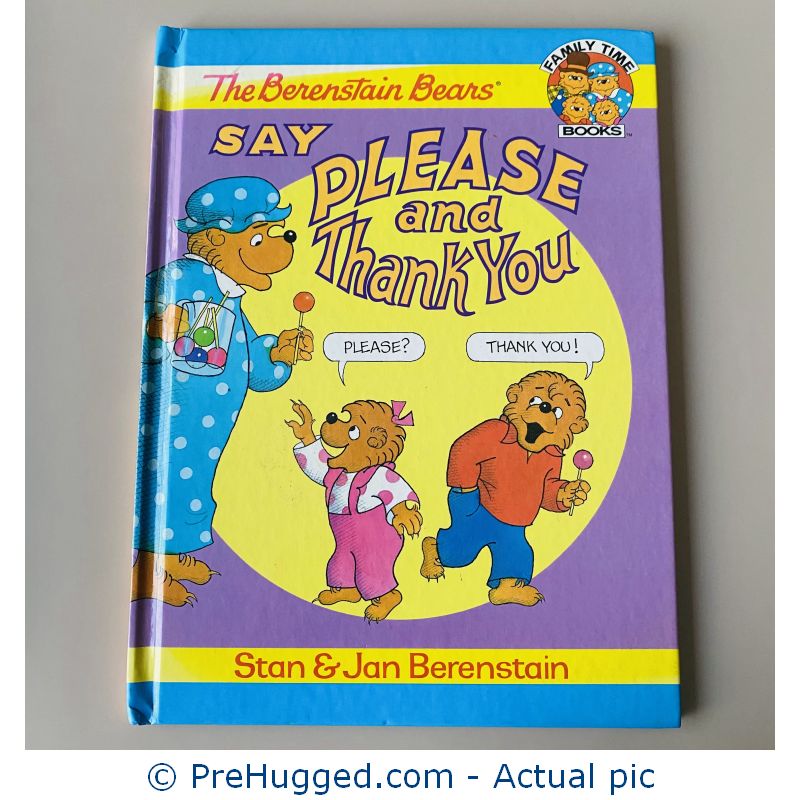 The Berenstain Bears Say Please and Thank You Hardcover