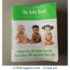 The Baby Book: Everything You Need to Know About Your Baby from Birth to Age Two