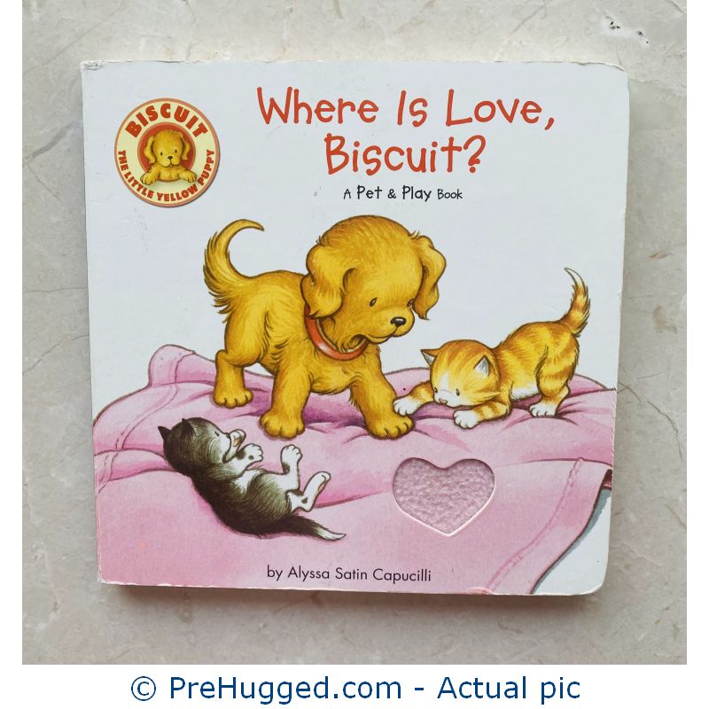 Where Is Love, Biscuit? A Touch & Feel Book Board book