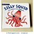 Silly Squid Touch and Feel Board Book - New
