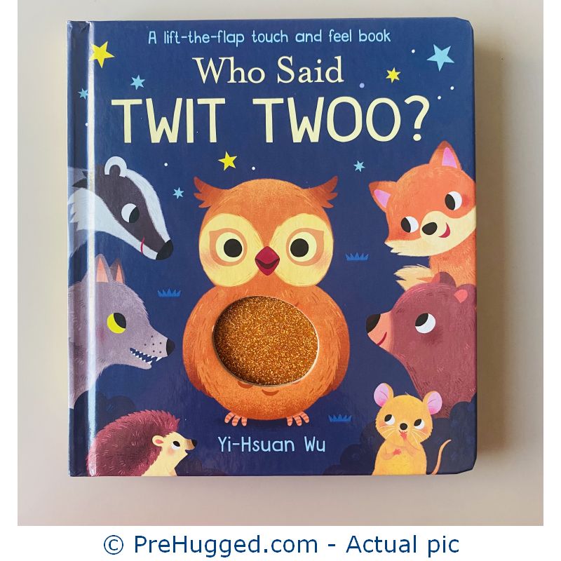 Who Said Twit Too? A lift-the-flap touch and feel book